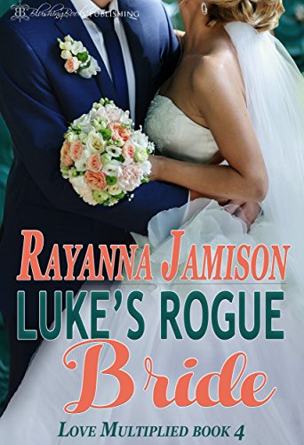 Luke's Rogue Bride (Love Multiplied Book 4)
