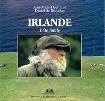 Irlande - l'île fatale