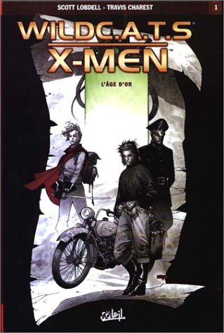 Télécharger WildC.A.T.S X-Men -Tome 1 - L'âge d'Or Francais PDF