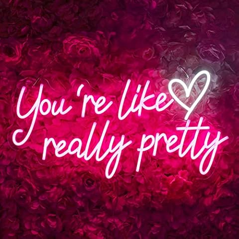 BIOIWGY Neon Signs You're Like Really Pretty Wall Sign, 25.59x13 inches Led Neon Light up Sign for Wedding Party Birthday Gifts Bar Girls Sign Room Decor (Pink) Cover