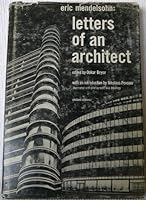 Eric Mendelsohn: Letters of an Architect B000P5L0O0 Book Cover