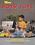 More Boys' Toys of the 70's & 80's: Toy Pages From the Great Montgomery Ward Christmas Catalogs 1970-1985