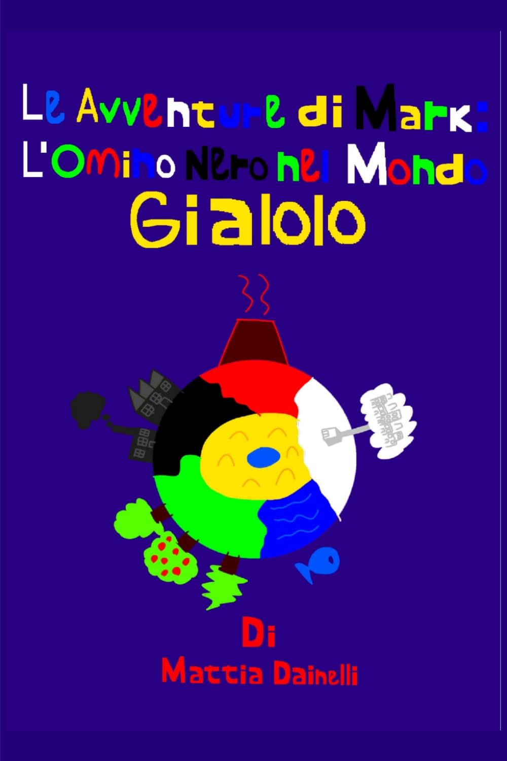 Le avventure di Mark:: L'omino nero nel mondo Gialolo