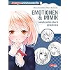 Manga-Zeichenstudio: Emotionen und Mimik ausdrucksstark zeichnen: Highlight-Band vom Meister aller Zeichenkurse Hikaru Hayashi! Taschenbuch – 4. Juli 2017
