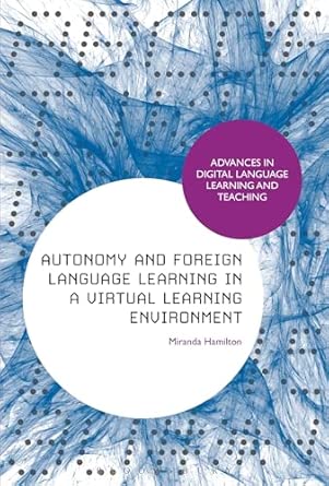 Autonomy and Foreign Language Learning in a Virtual Learning Environment book cover