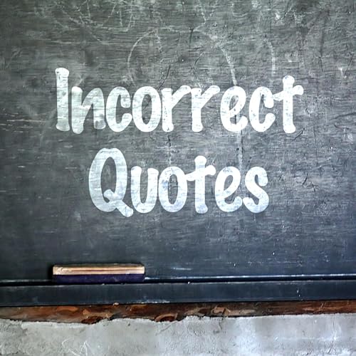 Incorrect Quotes Podcast Por Mac and Skull arte de portada