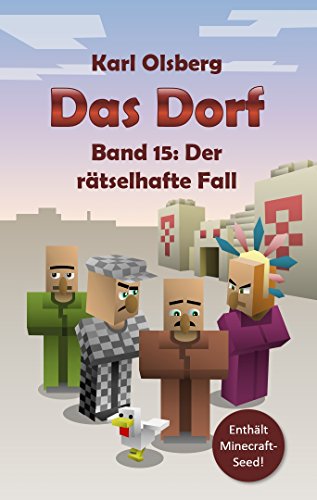 Das Dorf Band 15: Der rätselhafte Fall (German