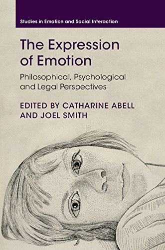 The Expression of Emotion: Philosophical, Psychological and Legal Perspectives (Studies in Emotion and Social Interaction)