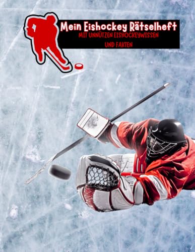 Das Große Eishockey Rätselheft: mit unnützen Eishockeywissen und Fakten | Inklusive Suchsel, Kreuzworträtsel und großem Quiz | 96 Seiten (Eishockey Bücher / Hefte) Das Große Eishockey Rätselheft: mit unnützen Eishockeywissen und Fakten | Inklusive Suchsel, Kreuzworträtsel und großem Quiz | 96 Seiten (Eishockey Bücher / Hefte)