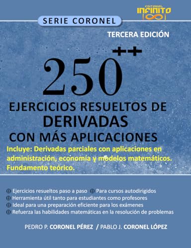 250^++ EJERCICIOS RESUELTOS DE DERIVADAS CON APLICACIONES. TERCERA EDICIÓN.: INCLUYE DERIVADAS PARCIALES CON APLICACIONES.