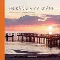 En känsla av Skåne/ A sense of Skåne/ Ein Gefühl für Schonen 9163391872 Book Cover