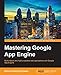 Produktbild Mastering Google App Engine