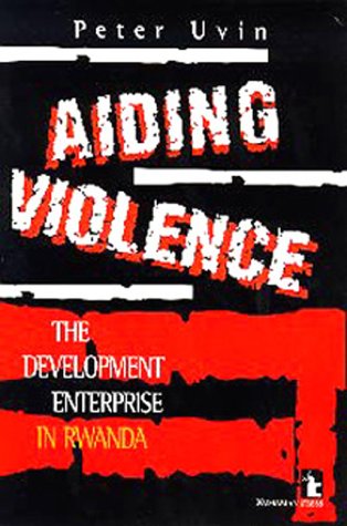 Buy Aiding Violence: Development Enterprise in Rwanda — BookShops.in