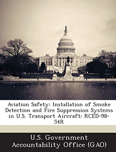Aviation Safety: Installation of Smoke Detection and Fire Suppression Systems in U.S. Transport Aircraft: RCED-98-54R