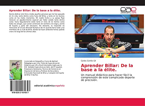 Aprender Billar: De la base a la élite.: Un manual didáctico para hacer fácil la comprensión de este complicado deporte de precisión.