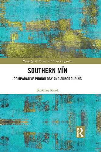 Southern Min: Comparative Phonology and Subgrouping (Routledge Studies in East Asian Linguistics)