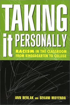 Taking It Personally: Racism in Classroom from Kinderg to College book cover