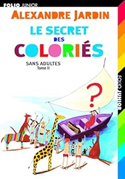 Le secret des coloriés - Book #2 of the Les Coloriés : Sans adultes