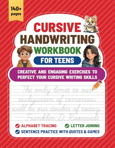 Cursive Handwriting Workbook for Teens: Creative and engaging exercises to perfect your cursive writing skills