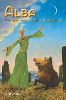 Paperback Alba: The Great Dance of Leaving and Returning Book