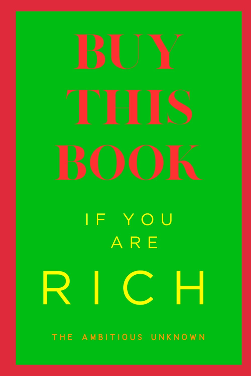 Buy This Book If You Are Rich