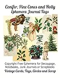 Conifer, Pine Cones and Holly Ephemera Journal Tags: Copyright Free Ephemera for Decoupage, Notebooks, Junk Journals or Scrapbooks. Vintage Cards, Tags, Circles and Scrap.