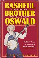 Bashful Brother Oswald, "That's the Truth if I've Ever Told It!": The Life and Times of Roy Acuff's Right-Hand Man B0006PGJ9U Book Cover