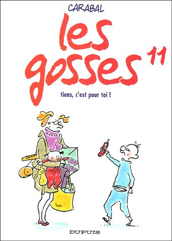 Les gosses, Tome 11 : Tiens, c'est pour toi Les gosses, Tome 11 : Tiens, c'est pour toi