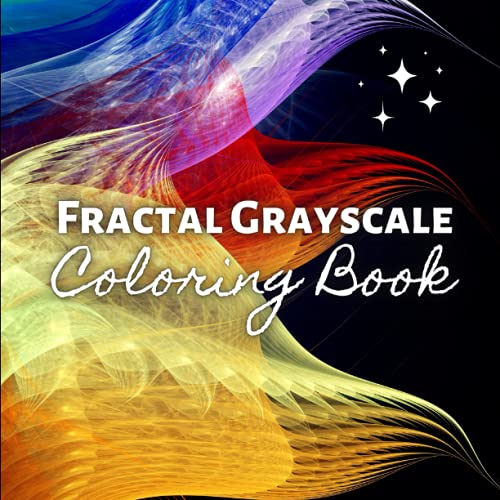 Fractal Grayscale Coloring Book: 40 Fractals to Color | 8.5x8.5 Inches Squre | No Bleed | Math Art | For Color Pencils and Markers