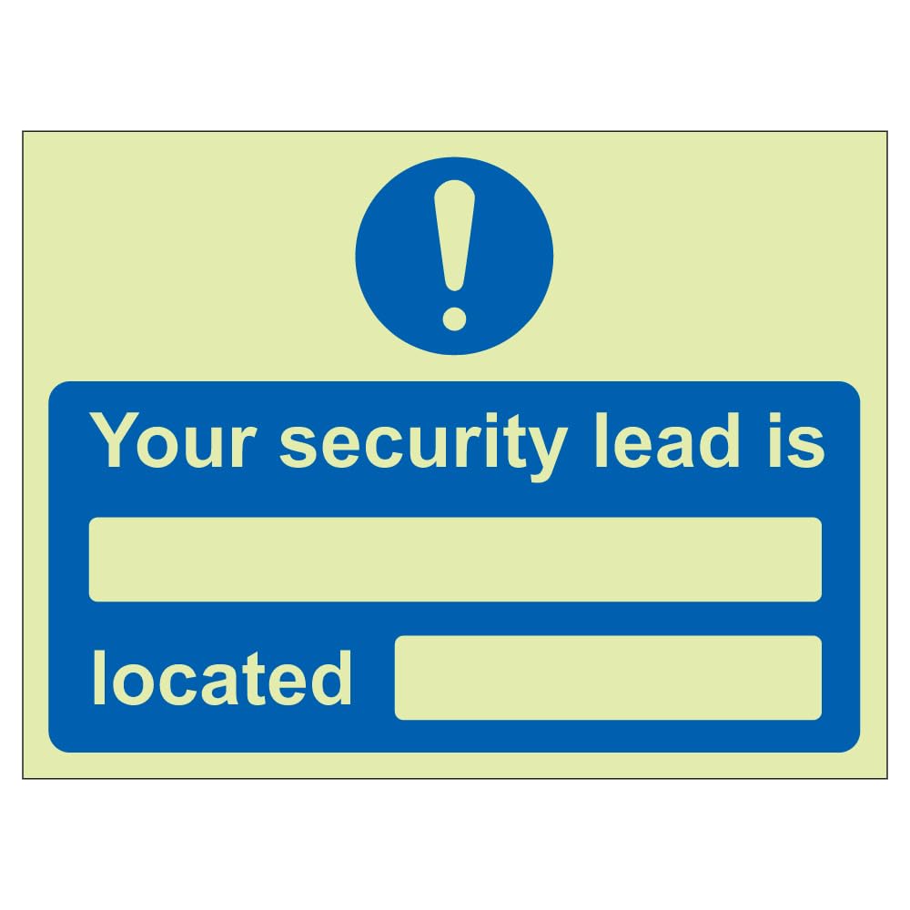 V Safety Your Security Lead Is Located 200 x 150 mm - Glow In The Dark 1mm Rigid Plastic Safety Sign