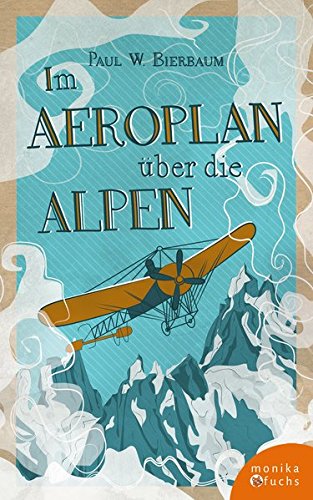 Télécharger Im Aeroplan über die Alpen: Geo Chavez' Simplonflug PDF Ebook En Ligne