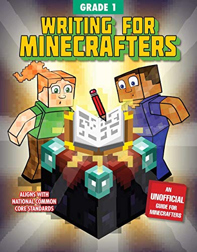 Writing for Minecrafters: Grade 1 Writing for Minecrafters: Grade 1