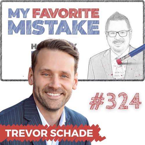 How an MLM Failure Taught Trevor Schade to Lead, Grow, and Succeed in Real Estate Podcast Por arte de portada