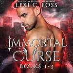 Cover of Immortal Curse Series, Books 1-3
