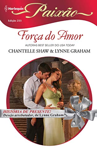 Força do amor (Harlequin Paixão Livro 255)