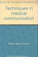 Techniques in medical communication B0007DPR8K Book Cover