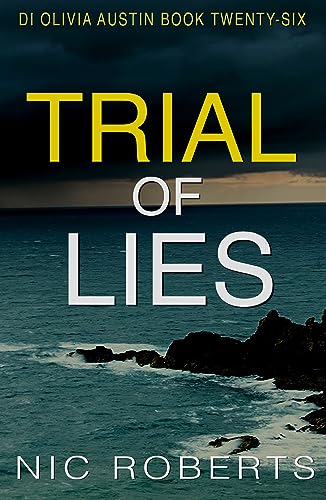 Trial Of Lies (DI Olivia Austin Book 26): A fast-paced crime thriller