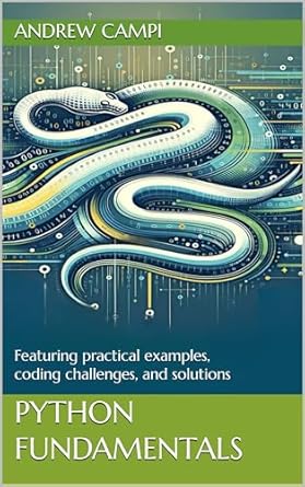 Python Fundamentals: From Complete Beginner To Coding With AI ...