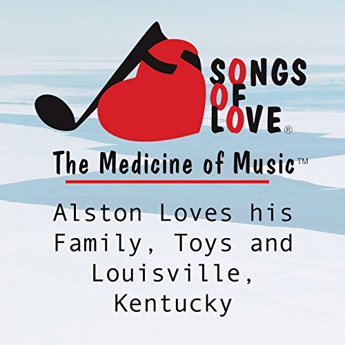 Alston Loves His Family, Toys and Louisville, Kentucky
