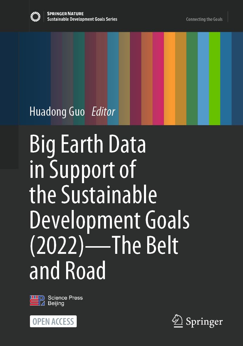 Big Earth Data in Support of the Sustainable Development Goals (2022)--The Belt and Road (Sustainable Development Goals Series)