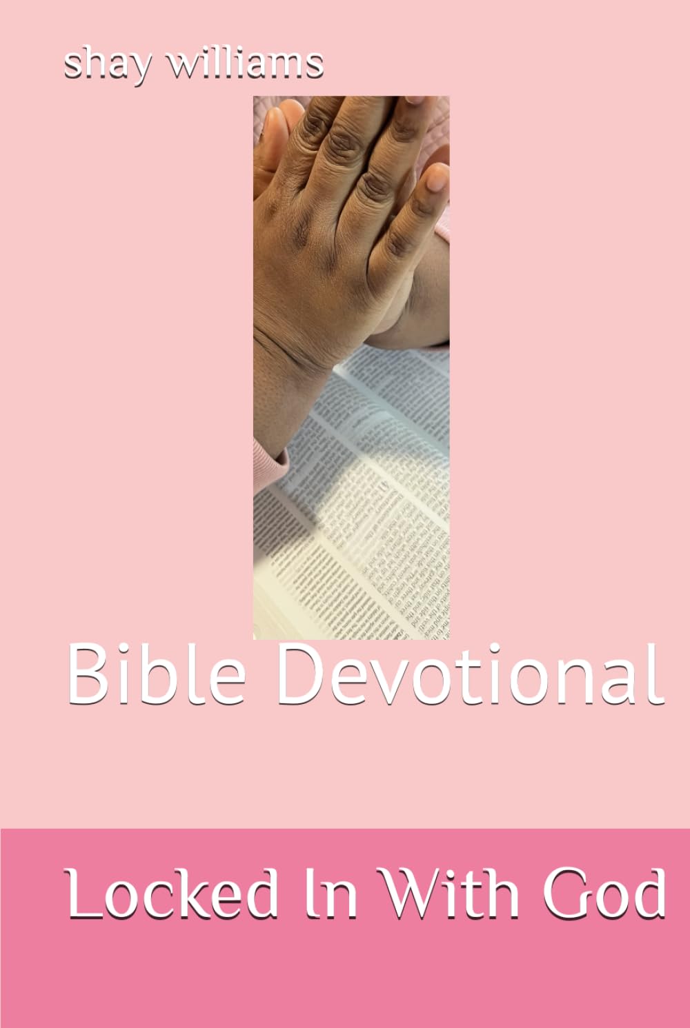 Locked In With God: Bible Devotional