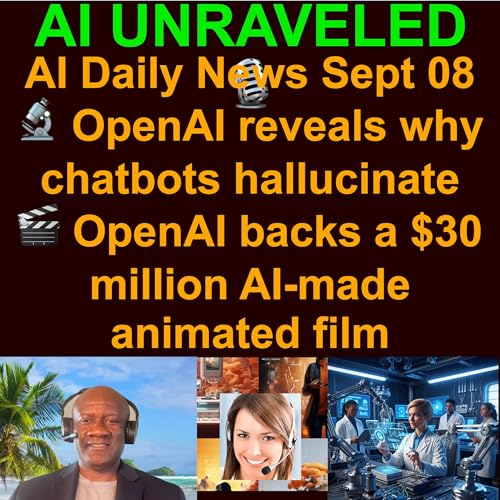 AI Daily News Rundown: 🤝 ASML becomes Mistral AI's top shareholder 🎬 OpenAI backs a $30 million AI-made animated film 🔬 OpenAI reveals why chatbots hallucinate 💰 Anthropic agrees to $1.5B author settlement & more (Sept 08, 2025) cover art