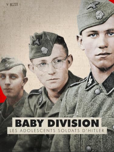 Baby Division, les adolescents soldats d'Hitler