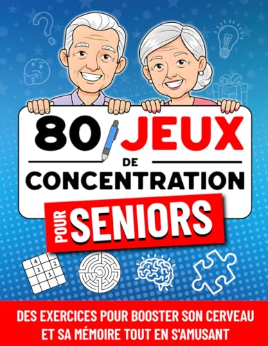 80 Jeux de Concentration pour Séniors: Des exercices en gros caractères pour booster son cerveau et sa mémoire tout en s'amusant | Idée cadeau pour personnes âgées