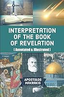 Interpretation of the Book of Revelation : [Annotated and Illustrated] 194994008X Book Cover