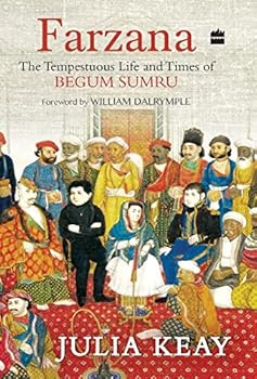 Hardcover Farzana: The Tumultous Life and Times of Begum Sumru Book