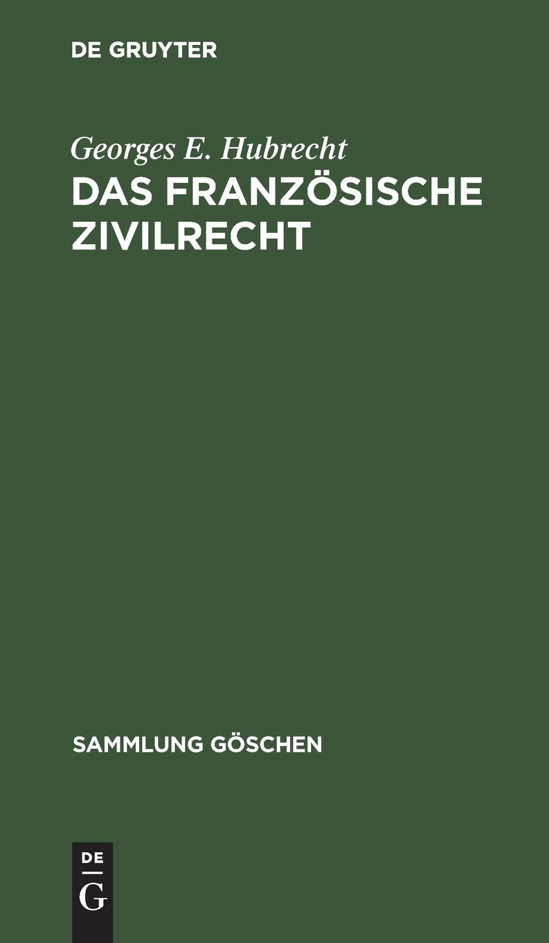 Das französische Zivilrecht (Sammlung Göschen, 8002) (German Edition)