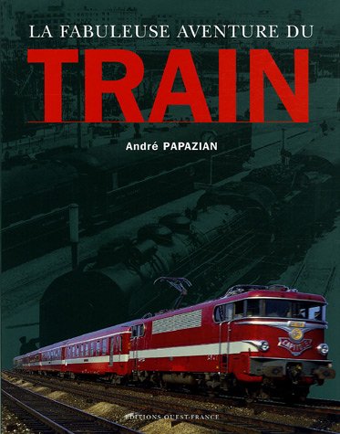 La fabuleuse aventure du train