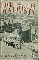 Pioneer Days in Malheur County B000LH53O0 Book Cover