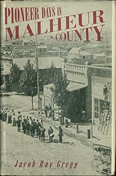 Hardcover Pioneer Days in Malheur County Book